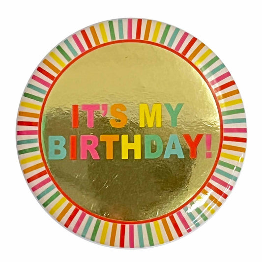 Badge It's My Birthday! Multi-Coloured 6cm